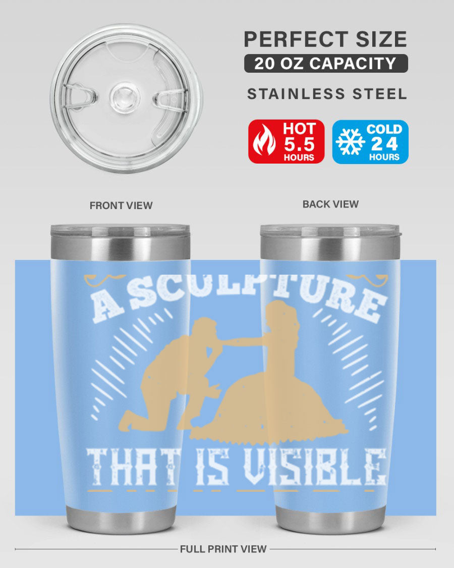 Dancing is Creating a Sculpture 20oz and 30oz Tumblers made of stainless steel with a stylish design, showcasing their double wall vacuum insulation.