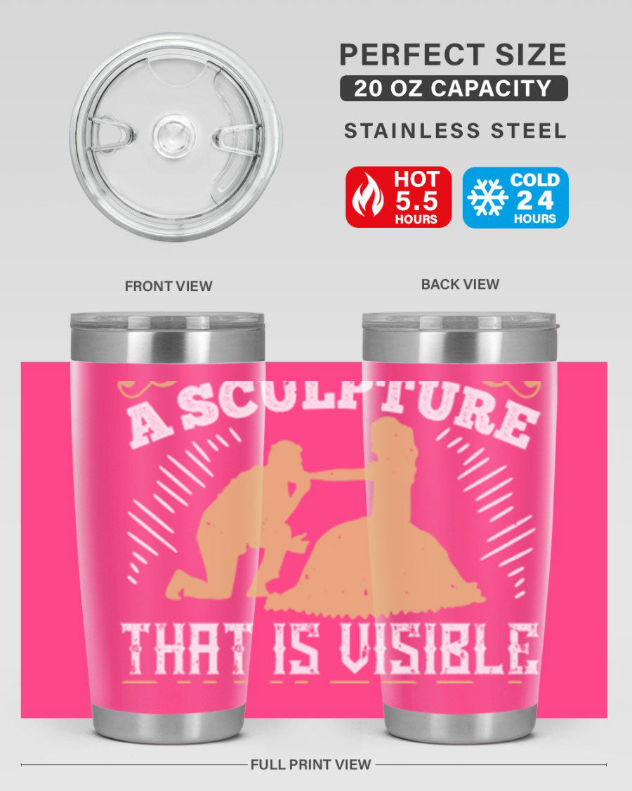 Dancing is Creating a Sculpture 20oz and 30oz Tumblers made of stainless steel with a stylish design, showcasing their double wall vacuum insulation.