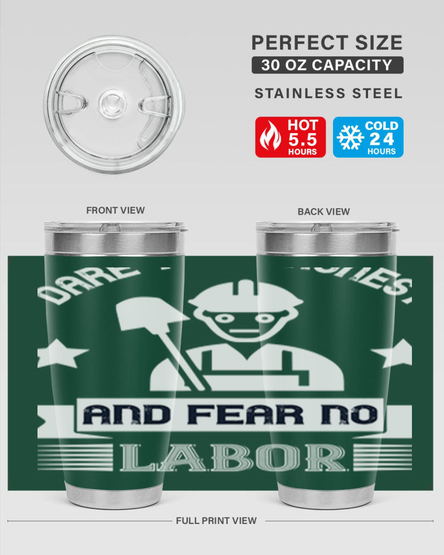 Dare to be Honest and Fear No Labor 20oz Tumbler in stainless steel with a drink-thru lid, showcasing its sleek design and vibrant print.