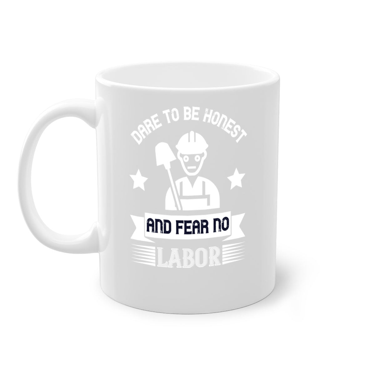 Dare to be Honest and Fear No Labor Mug with a glossy finish, featuring a colored handle and interior, available in multiple colors.
