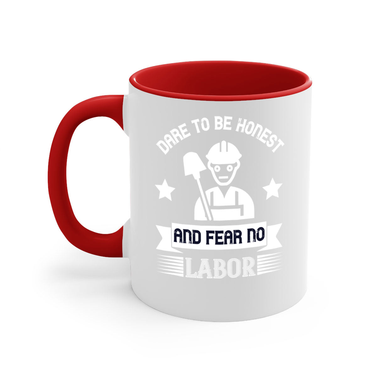 Dare to be Honest and Fear No Labor Mug with a glossy finish, featuring a colored handle and interior, available in multiple colors.
