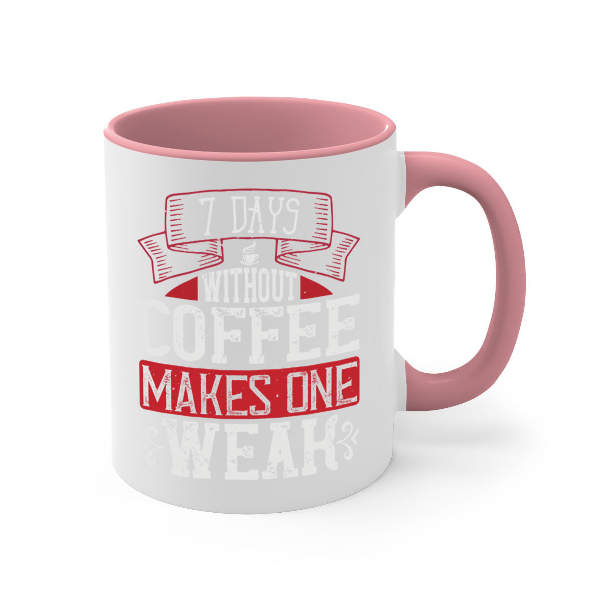 A stylish two-tone coffee mug with the phrase 'Days Without Coffee Makes One Weak', featuring a colored handle and glossy finish.