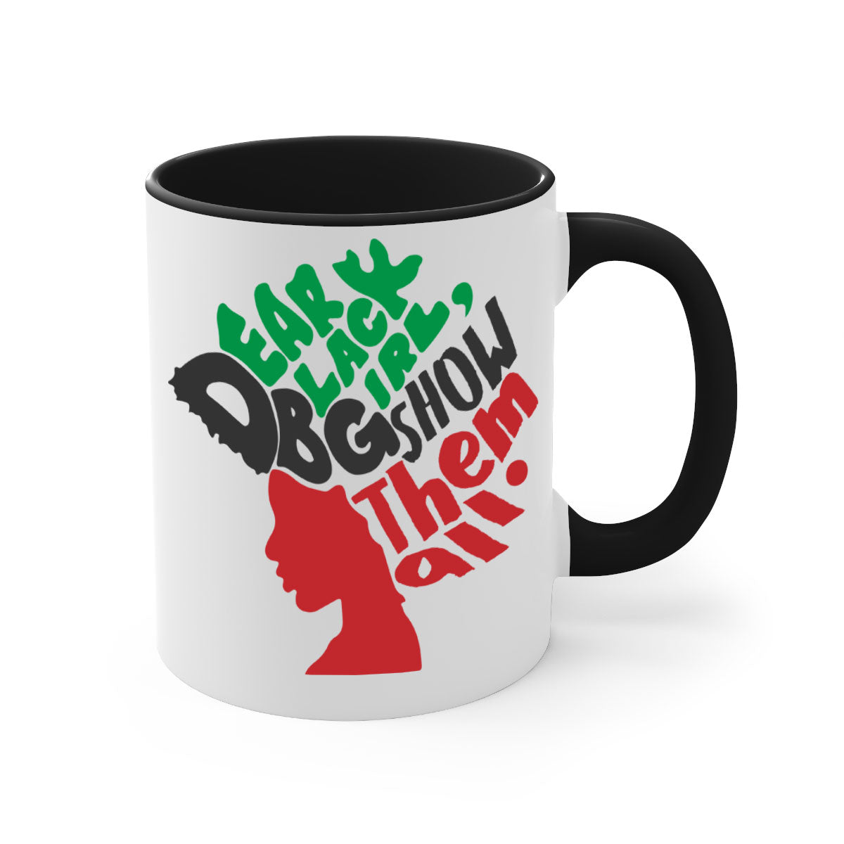 Dear Black Girl Show Them All Color 175# Mug featuring a glossy finish, colored handle, and interior, available in multiple colors.