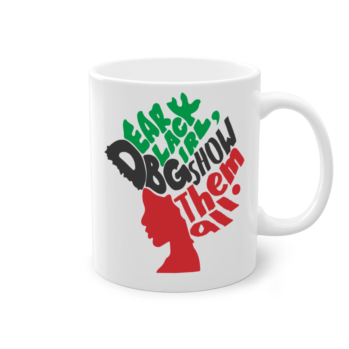 Dear Black Girl Show Them All Color 175# Mug featuring a glossy finish, colored handle, and interior, available in multiple colors.