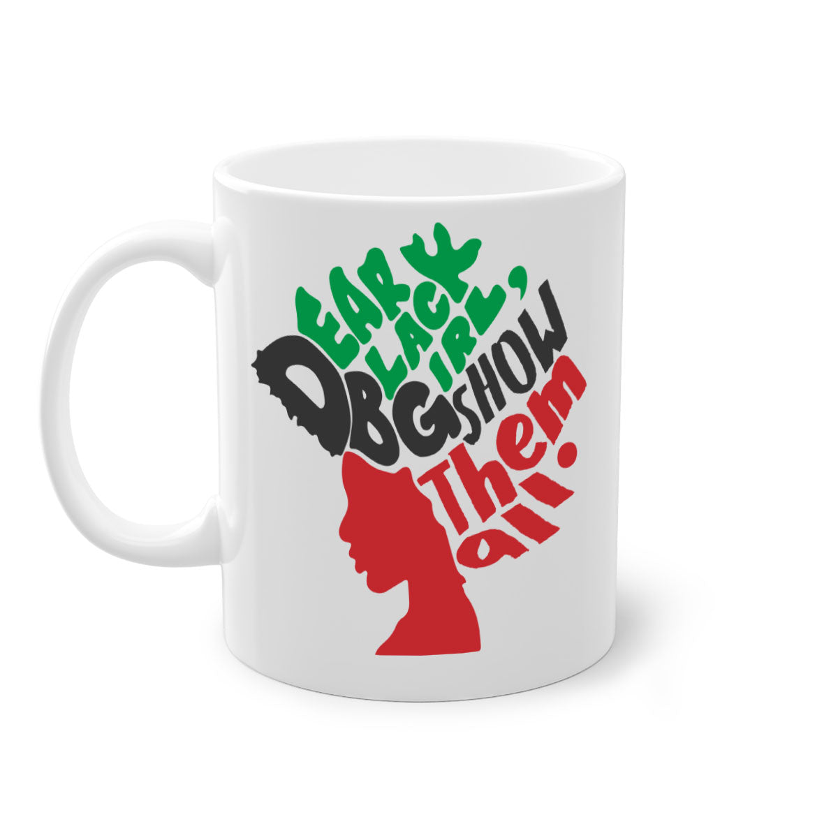 Dear Black Girl Show Them All Color 175# Mug featuring a glossy finish, colored handle, and interior, available in multiple colors.