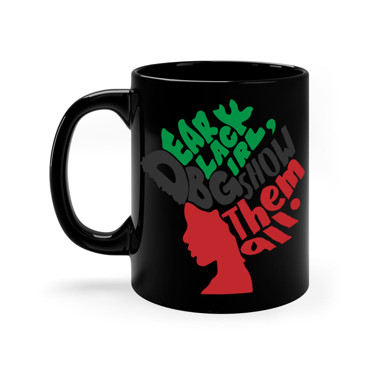 Dear Black Girl Show Them All Color 175# Mug featuring a glossy finish, colored handle, and interior, available in multiple colors.