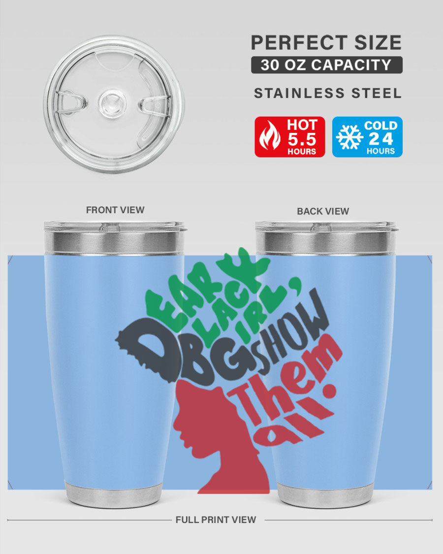 Dear Black Girl Show Them All Color 49# Tumbler in stainless steel with vibrant design, perfect for hot and cold beverages.