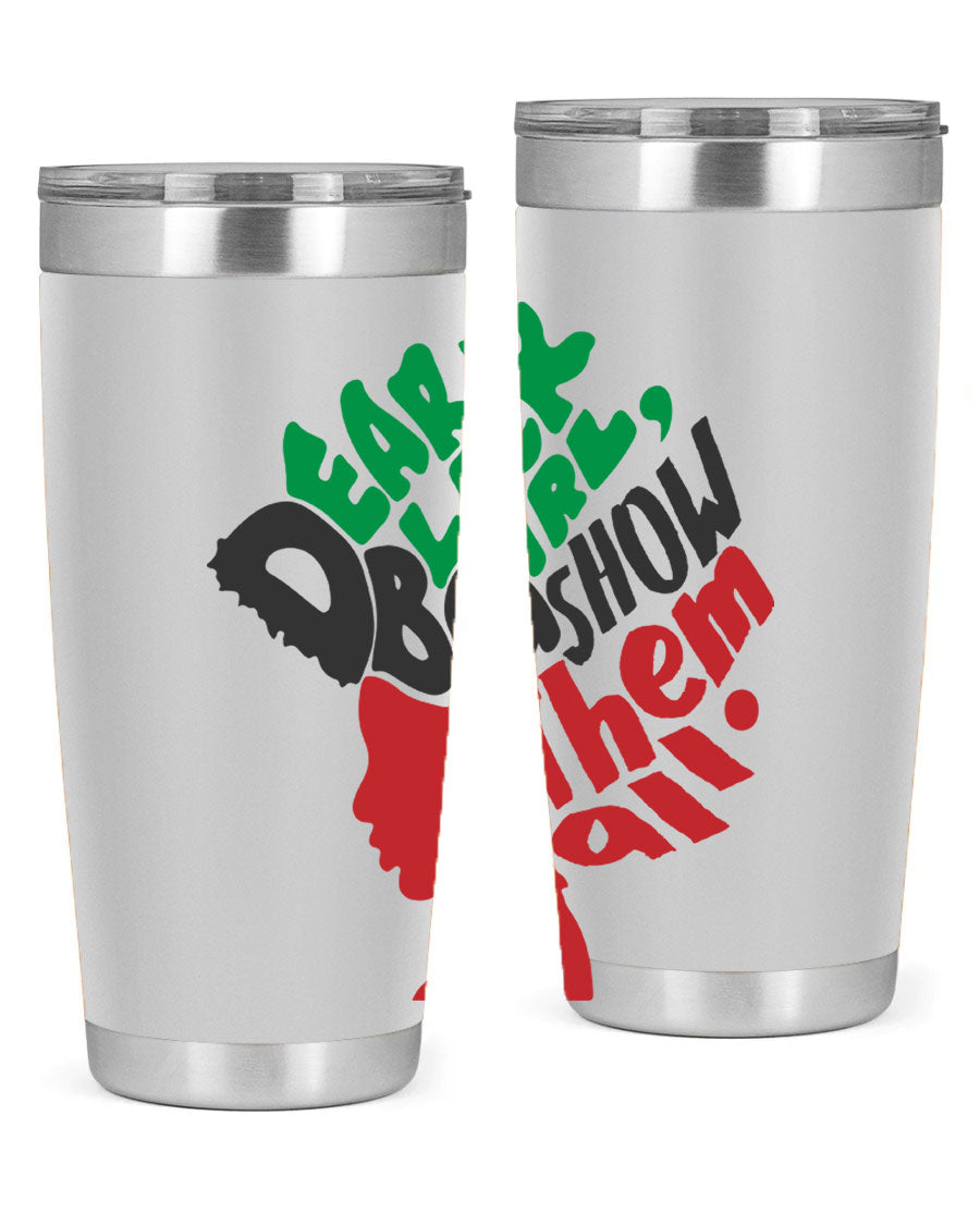 Dear Black Girl Show Them All Color 49# Tumbler in stainless steel with vibrant design, perfect for hot and cold beverages.