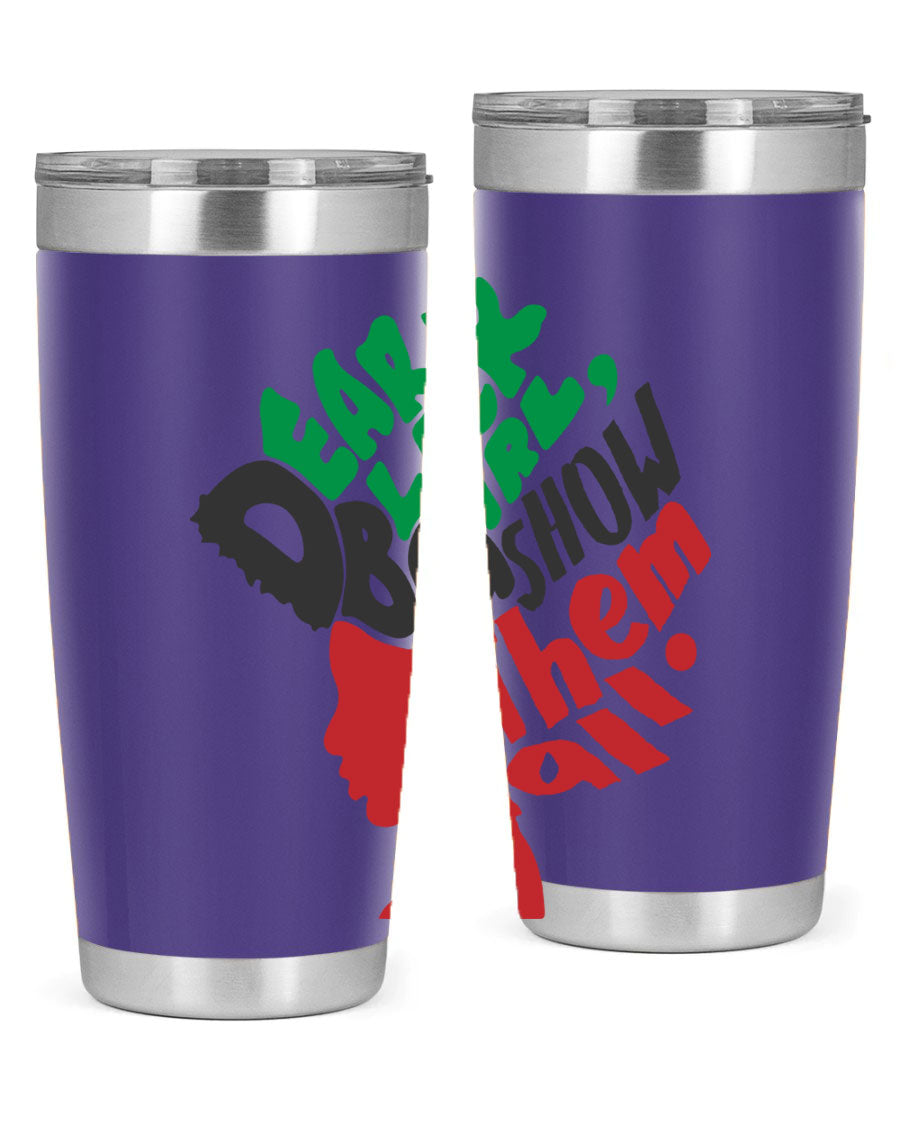Dear Black Girl Show Them All Color 49# Tumbler in stainless steel with vibrant design, perfect for hot and cold beverages.