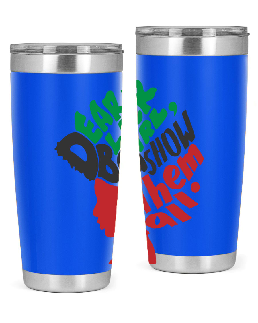 Dear Black Girl Show Them All Color 49# Tumbler in stainless steel with vibrant design, perfect for hot and cold beverages.