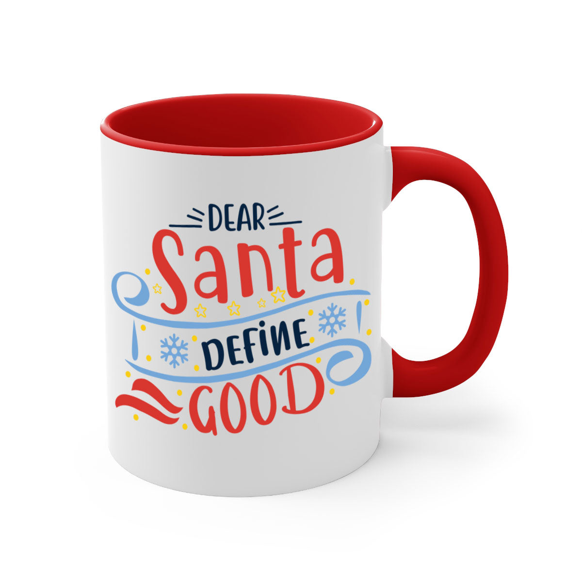 Dear Santa Define Good Christmas Mug with colorful handle and interior, glossy finish, available in two sizes.