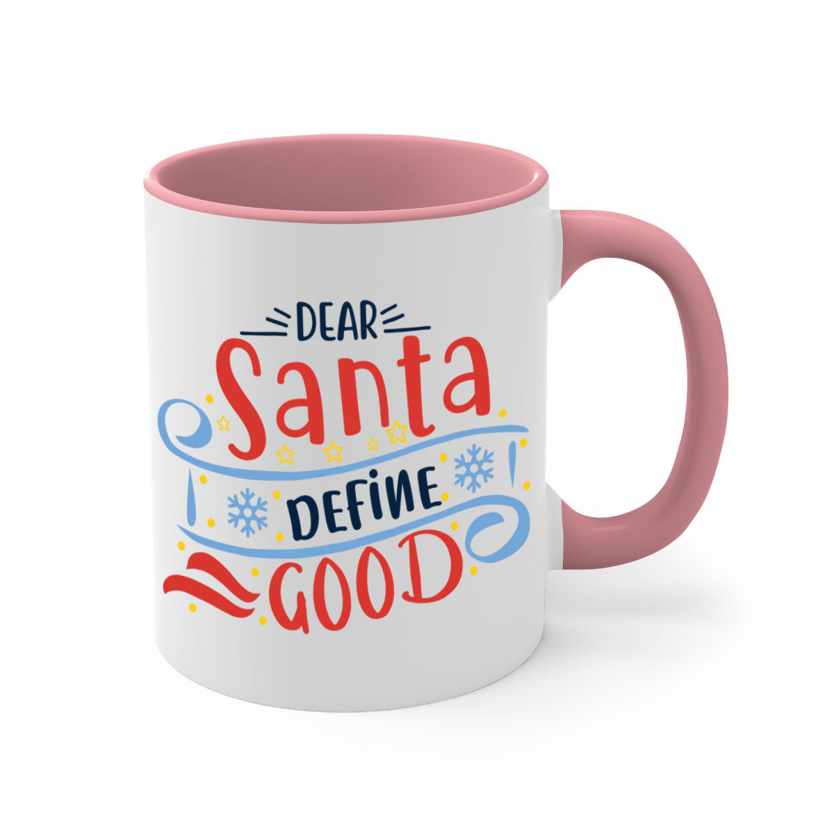 Dear Santa Define Good Christmas Mug with colorful handle and interior, glossy finish, available in two sizes.
