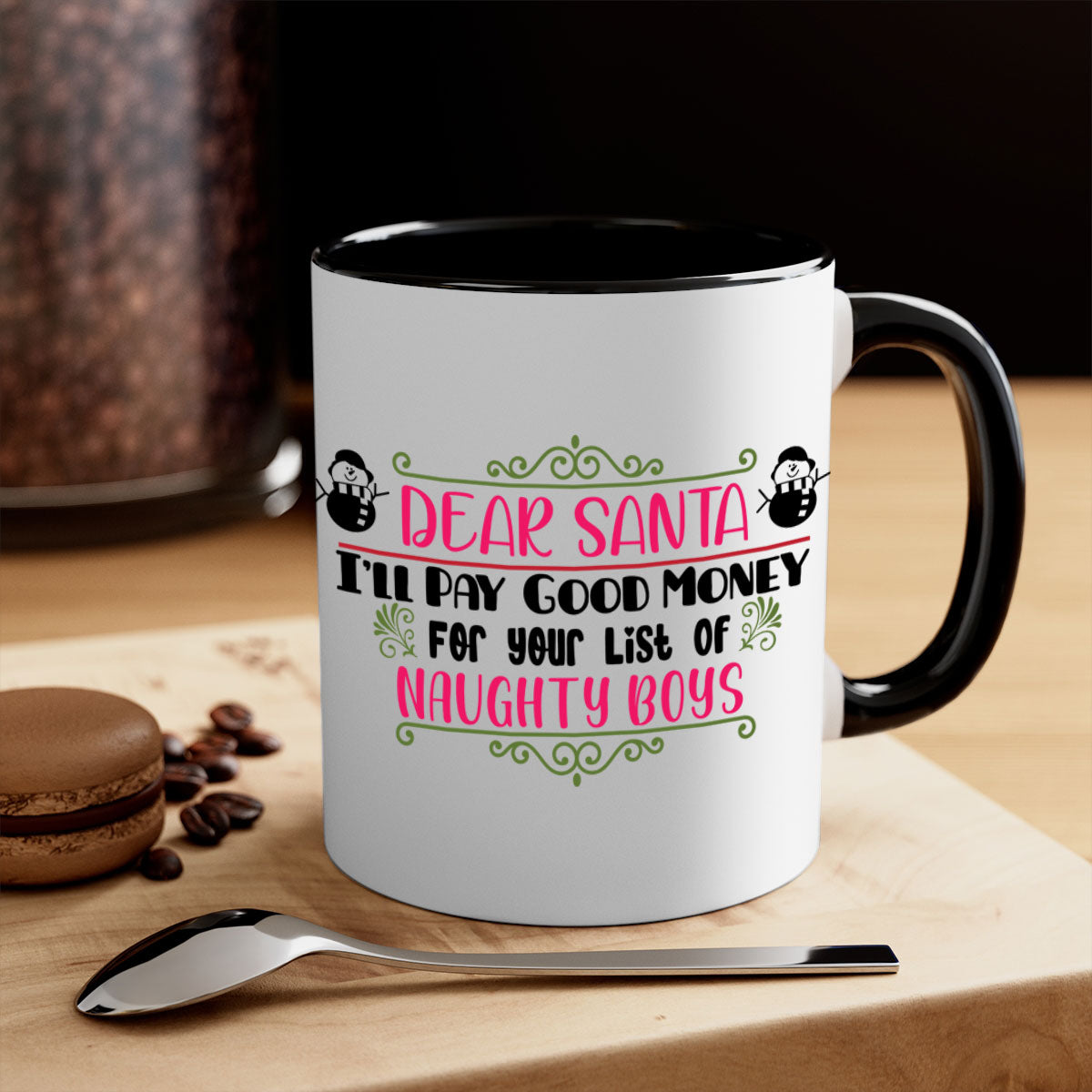 A two-tone ceramic mug featuring the phrase 'Dear Santa I’ll Pay Good Money for Your List of Naughty Boys' with a glossy finish and colored handle.