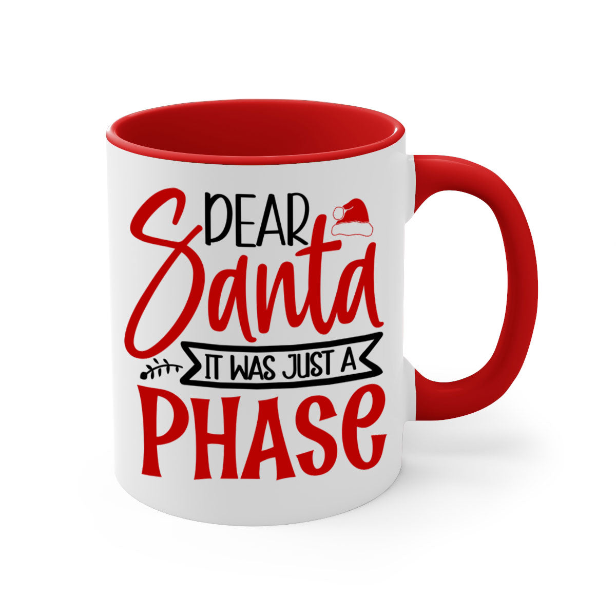 Dear Santa It Was Just a Phase Mug with colorful handle and glossy finish, available in multiple colors and sizes.