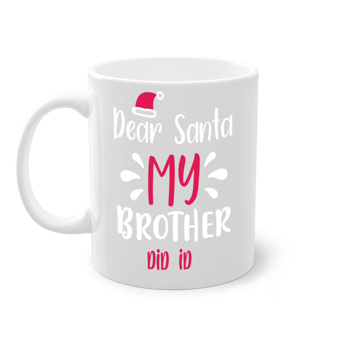 Dear Santa My Brother Did ID Style 175# Christmas Mug with a glossy finish and colorful handle, perfect for holiday beverages.