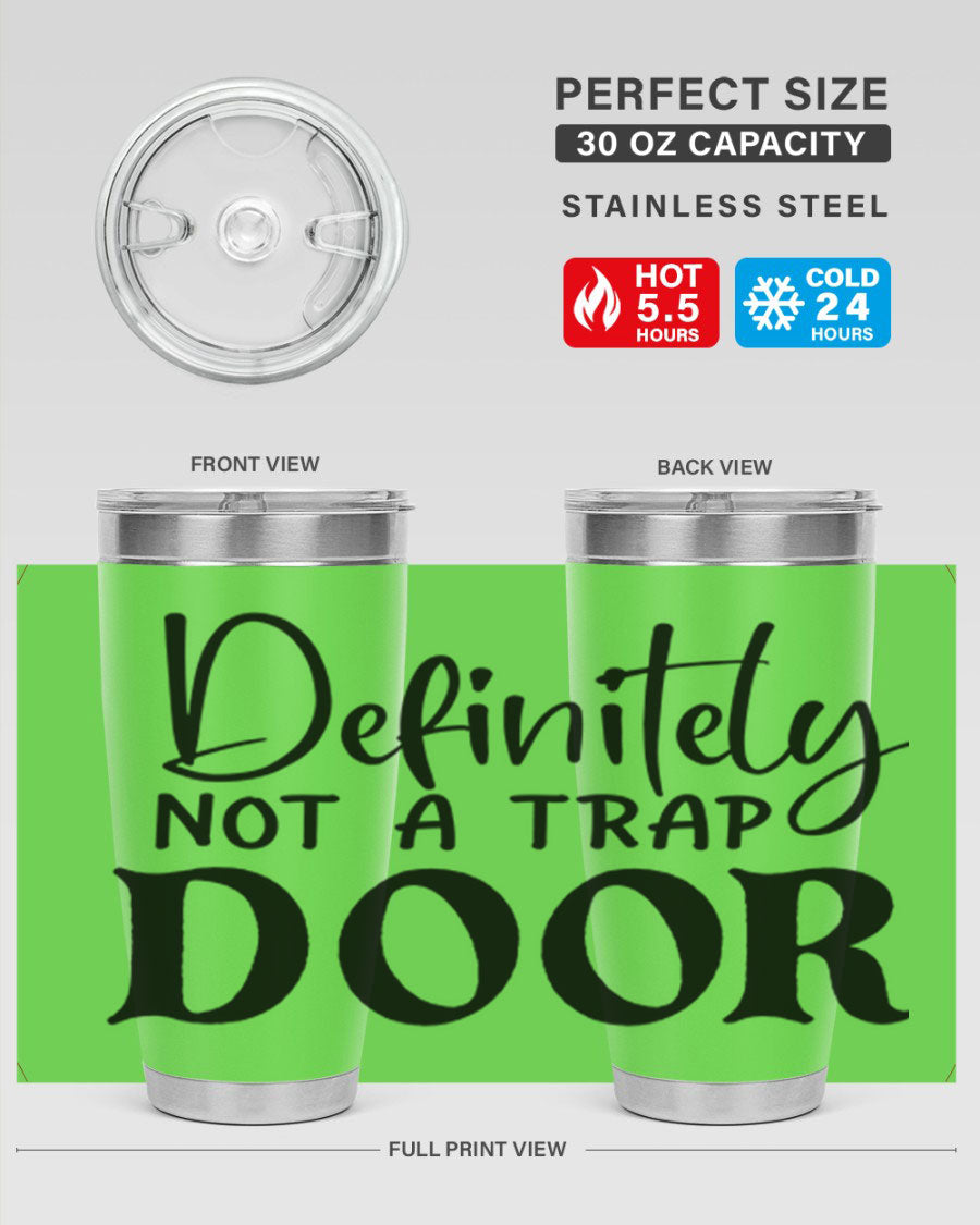 Definitely not a trap door 77# Tumbler in stainless steel with a drink-thru lid, showcasing its sleek design and insulation features.