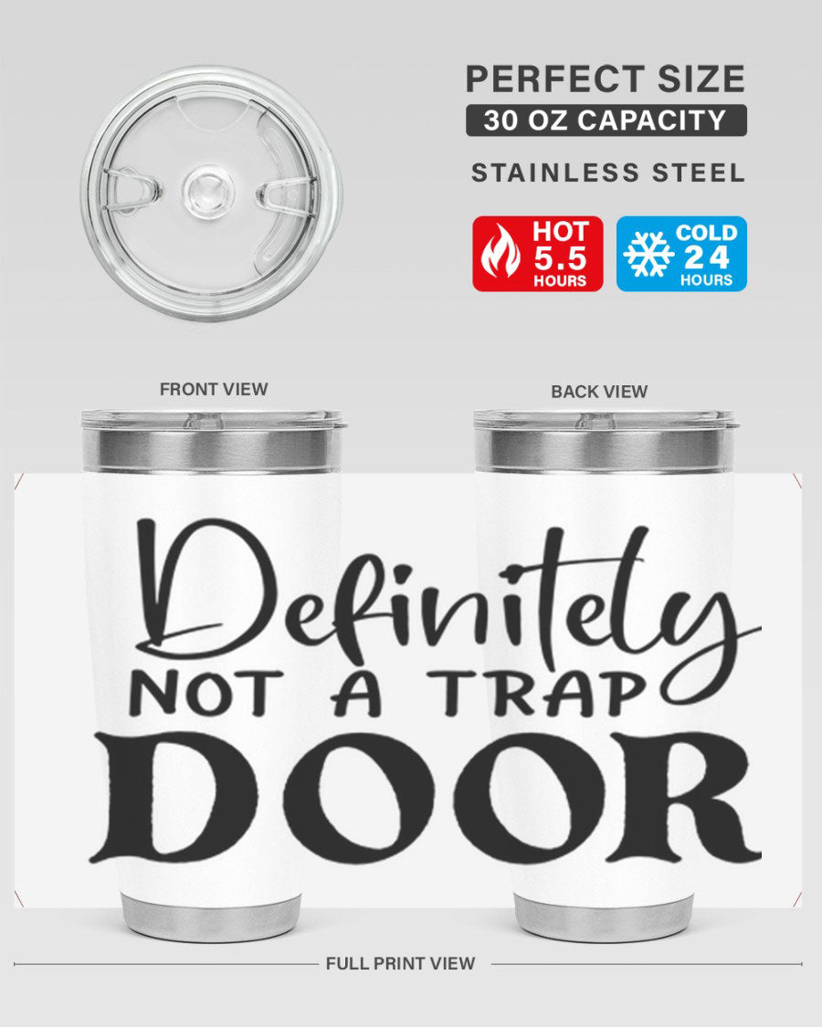 Definitely not a trap door 77# Tumbler in stainless steel with a drink-thru lid, showcasing its sleek design and insulation features.