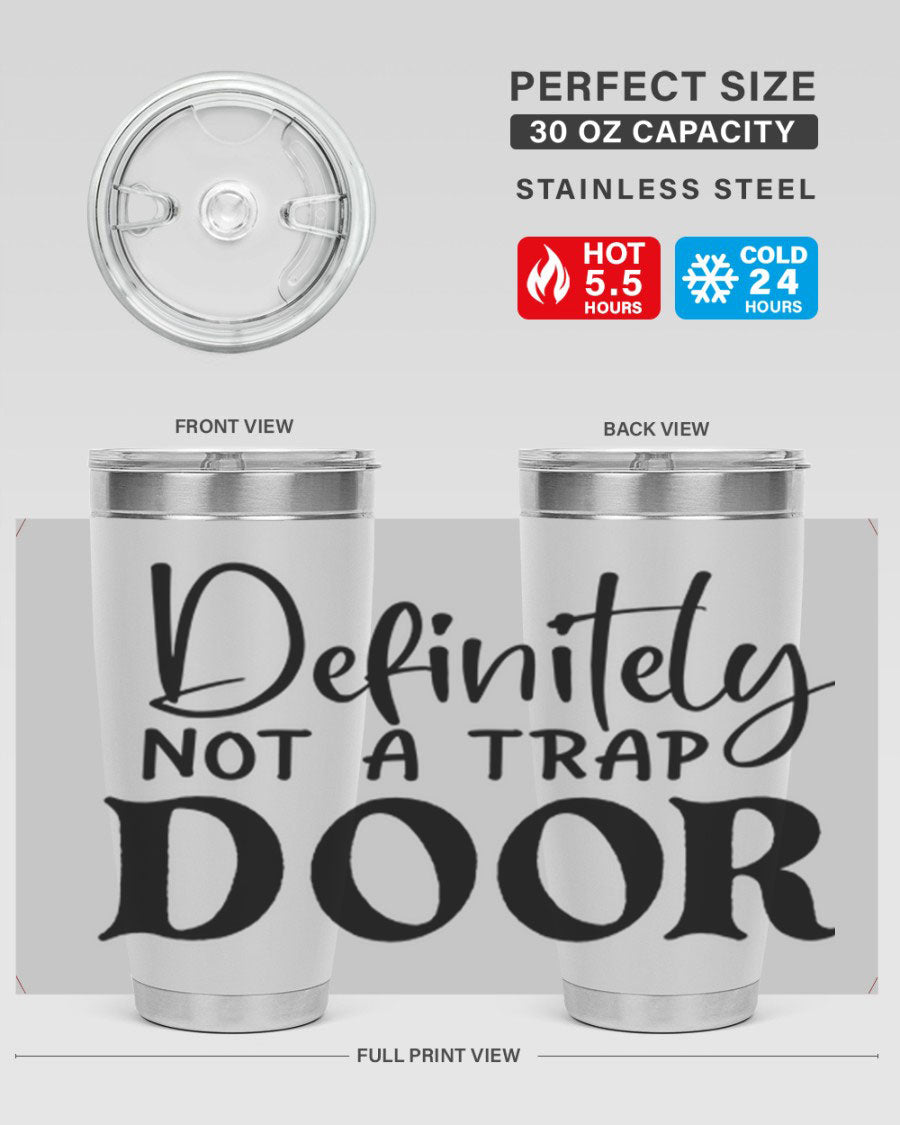 Definitely not a trap door 77# Tumbler in stainless steel with a drink-thru lid, showcasing its sleek design and insulation features.