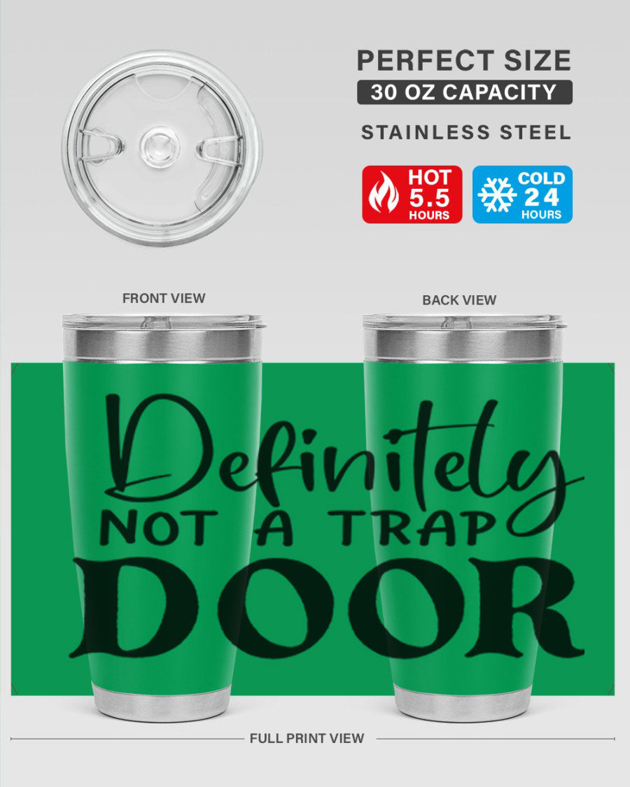 Definitely not a trap door 77# Tumbler in stainless steel with a drink-thru lid, showcasing its sleek design and insulation features.