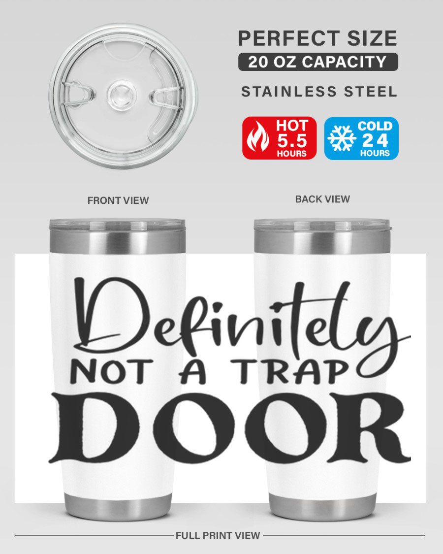 Definitely not a trap door 77# Tumbler in stainless steel with a drink-thru lid, showcasing its sleek design and insulation features.