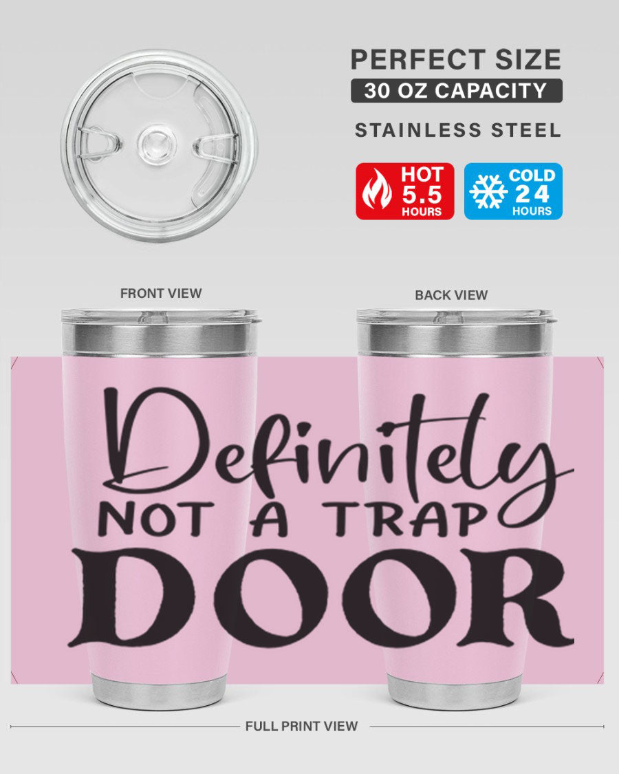 Definitely not a trap door 77# Tumbler in stainless steel with a drink-thru lid, showcasing its sleek design and insulation features.