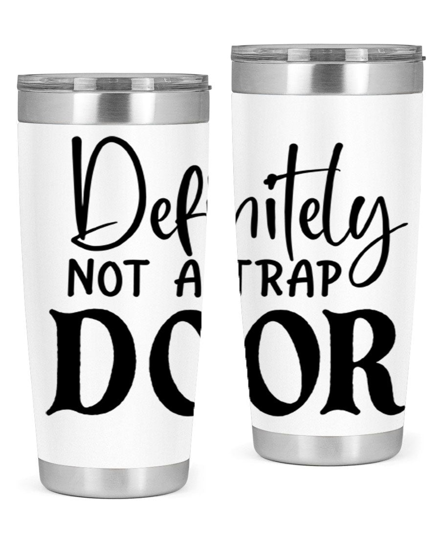 Definitely not a trap door 77# Tumbler in stainless steel with a drink-thru lid, showcasing its sleek design and insulation features.