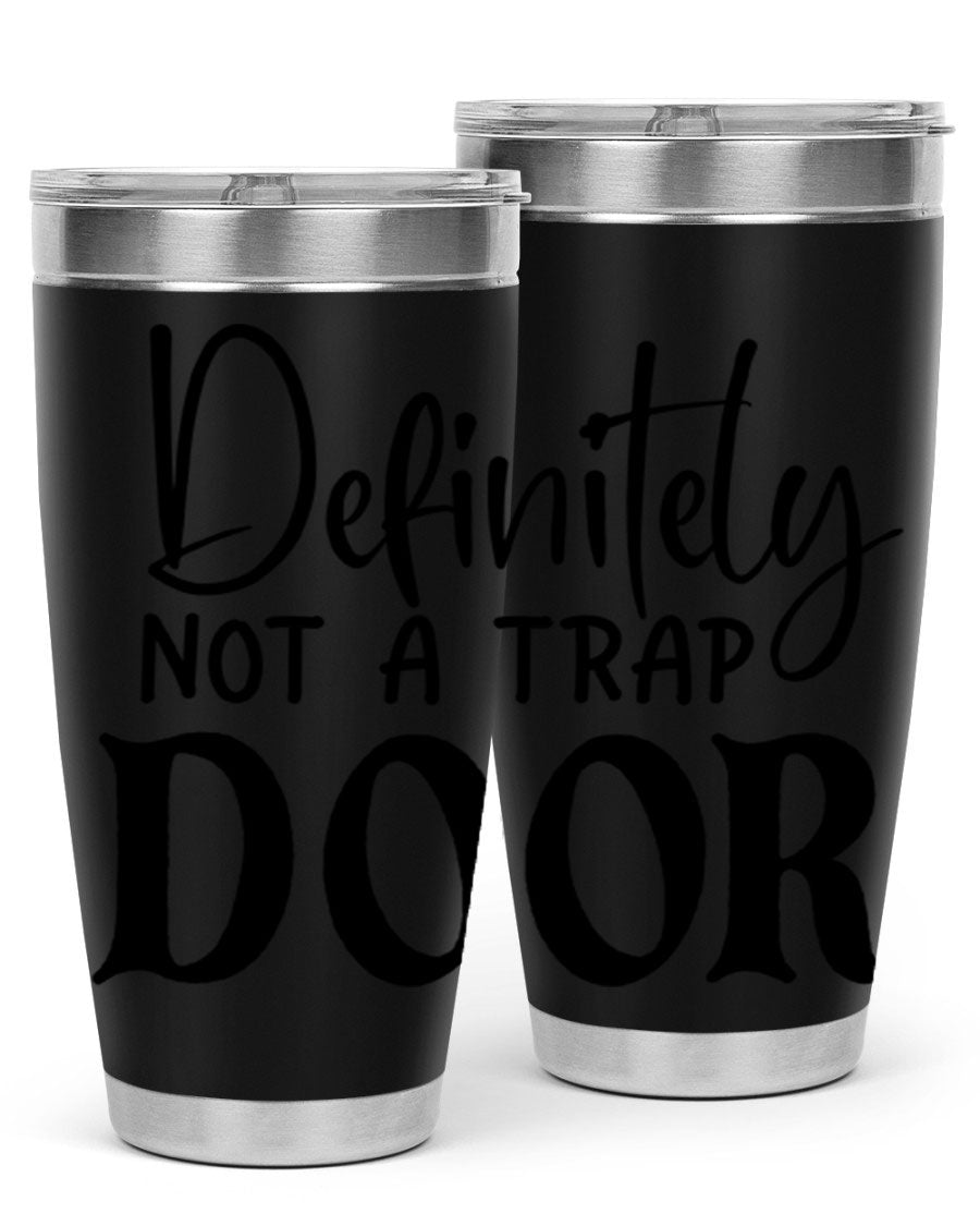 Definitely not a trap door 77# Tumbler in stainless steel with a drink-thru lid, showcasing its sleek design and insulation features.