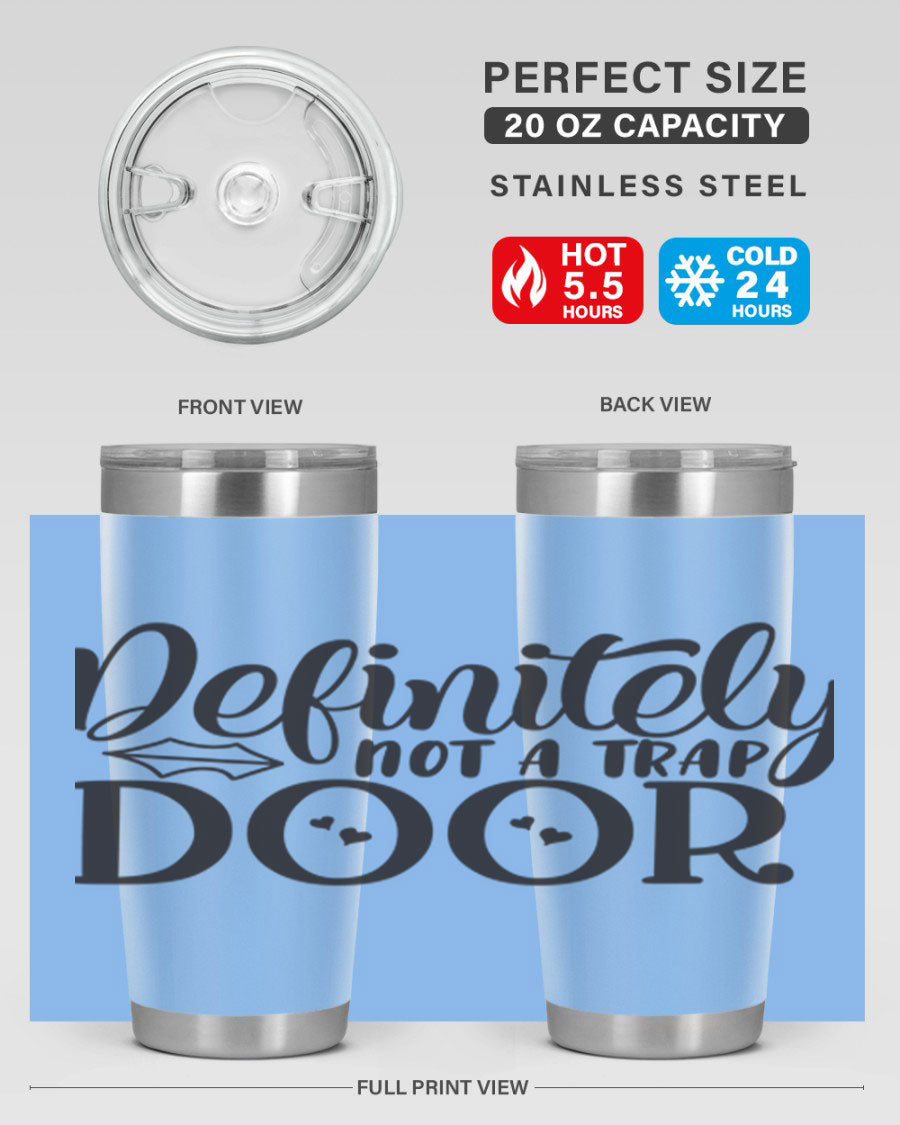 Definitely Not a Trap Door 78# Tumbler in stainless steel with a sleek design, perfect for hot and cold beverages.