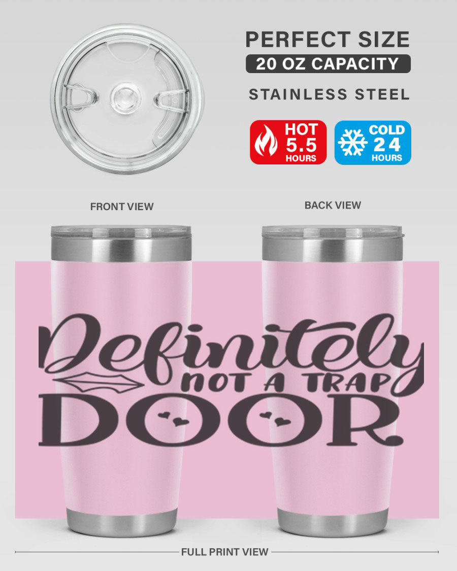 Definitely Not a Trap Door 78# Tumbler in stainless steel with a sleek design, perfect for hot and cold beverages.