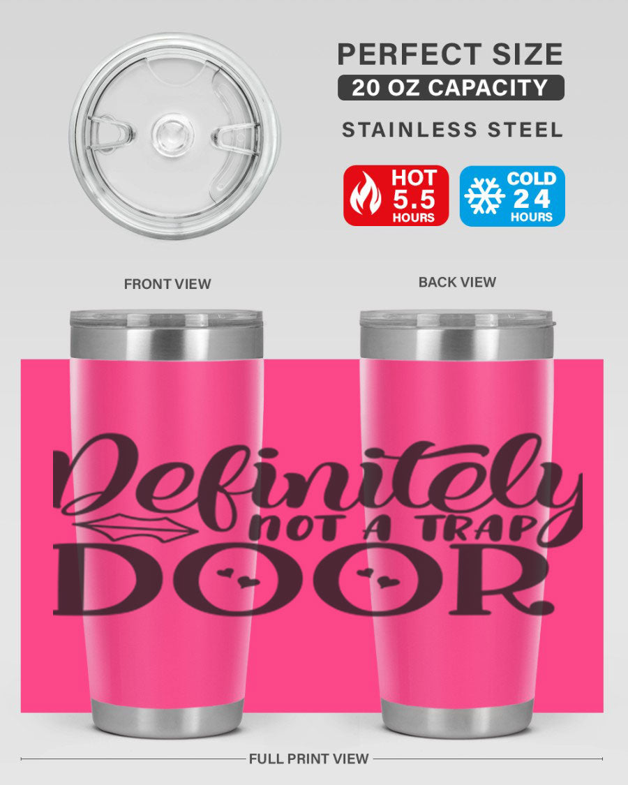 Definitely Not a Trap Door 78# Tumbler in stainless steel with a sleek design, perfect for hot and cold beverages.