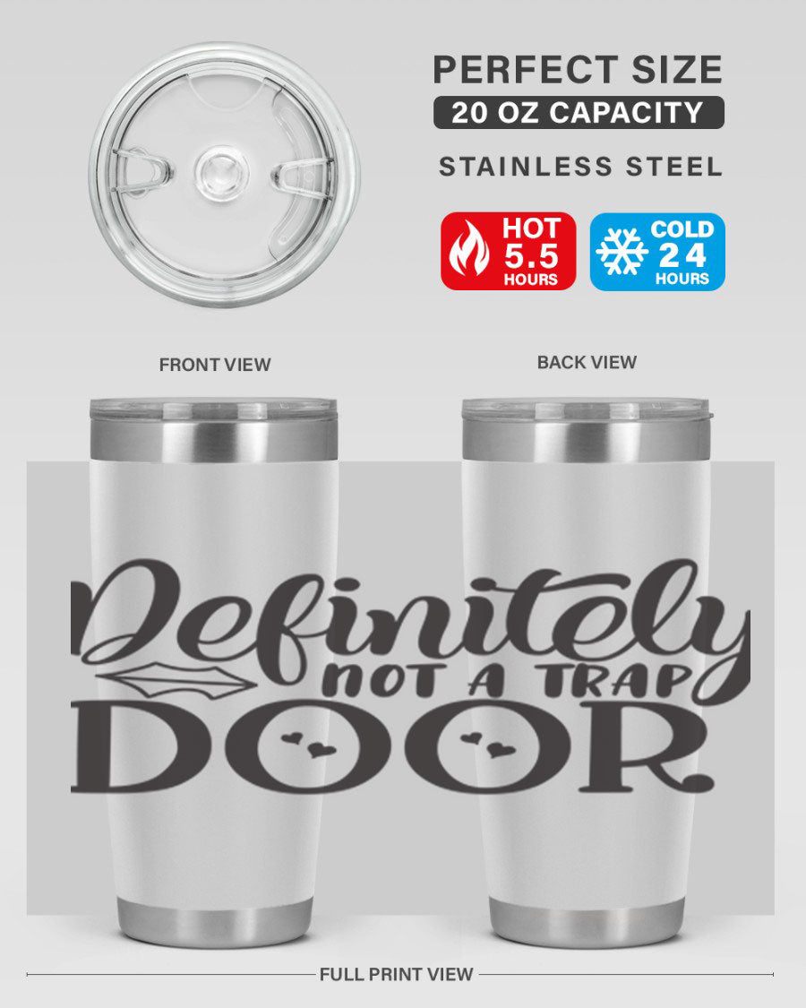 Definitely Not a Trap Door 78# Tumbler in stainless steel with a sleek design, perfect for hot and cold beverages.