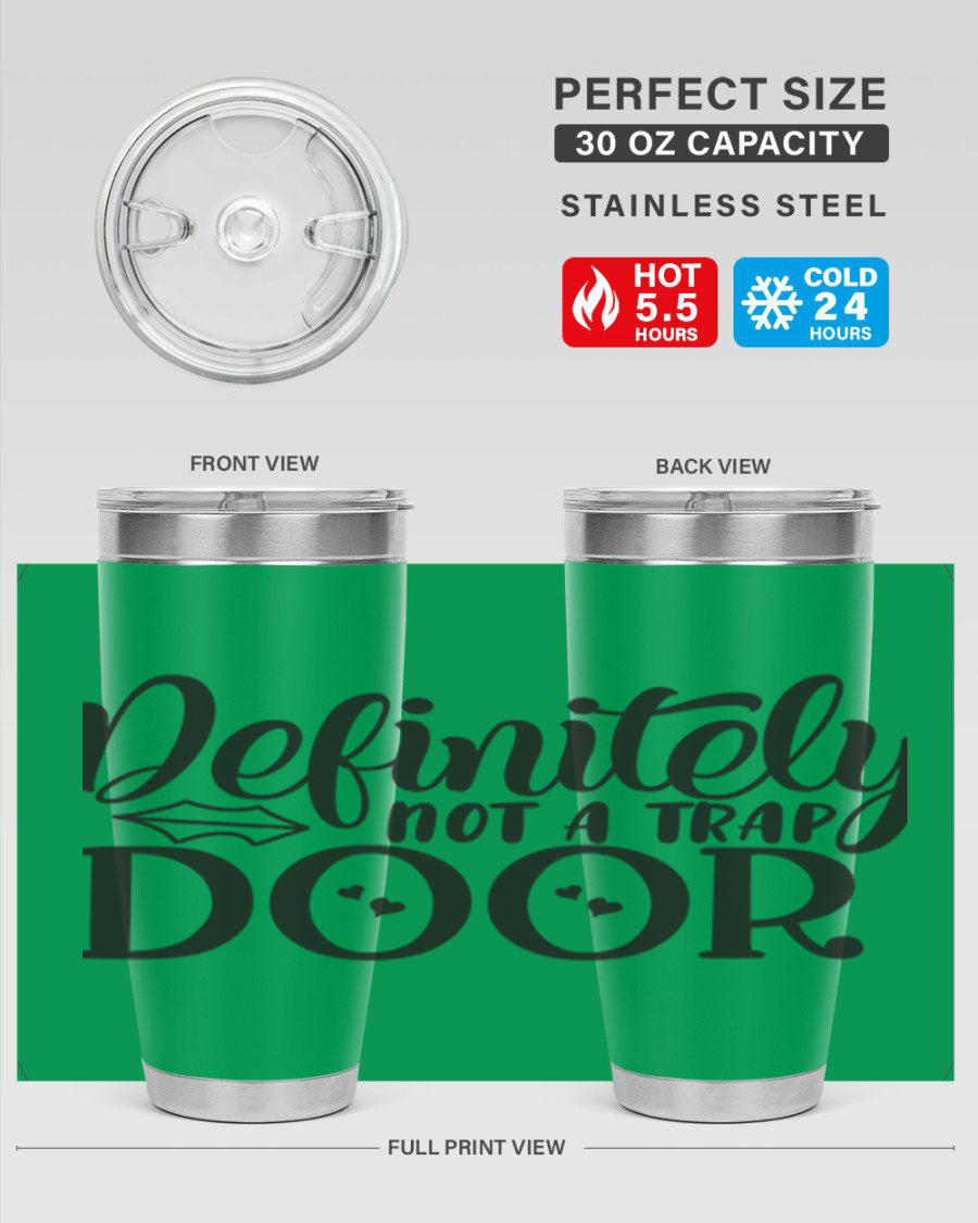 Definitely Not a Trap Door 78# Tumbler in stainless steel with a sleek design, perfect for hot and cold beverages.