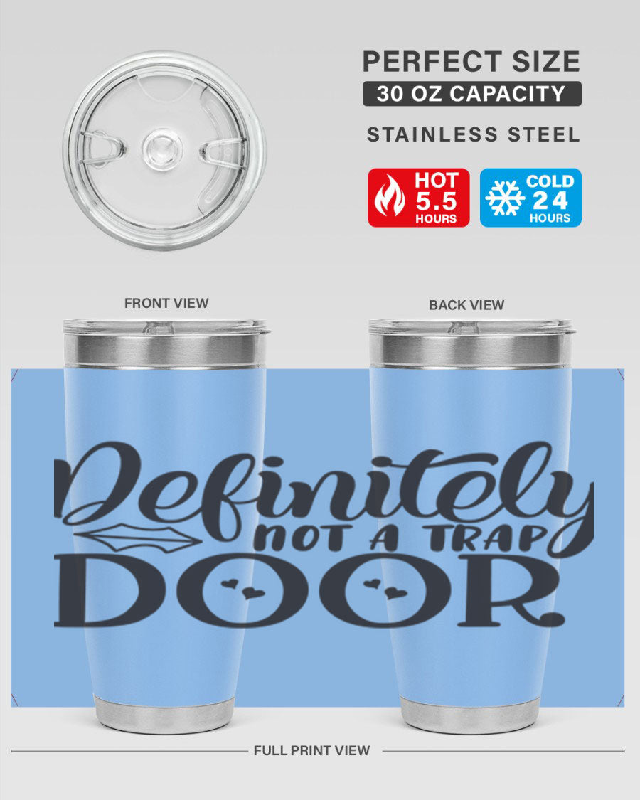 Definitely Not a Trap Door 78# Tumbler in stainless steel with a sleek design, perfect for hot and cold beverages.