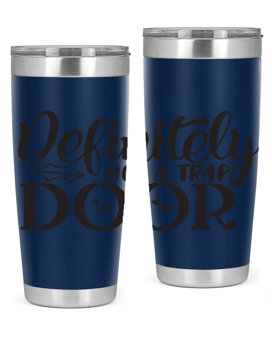 Definitely Not a Trap Door 78# Tumbler in stainless steel with a sleek design, perfect for hot and cold beverages.