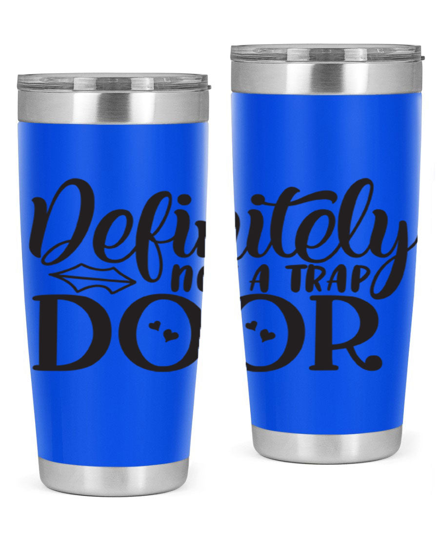 Definitely Not a Trap Door 78# Tumbler in stainless steel with a sleek design, perfect for hot and cold beverages.