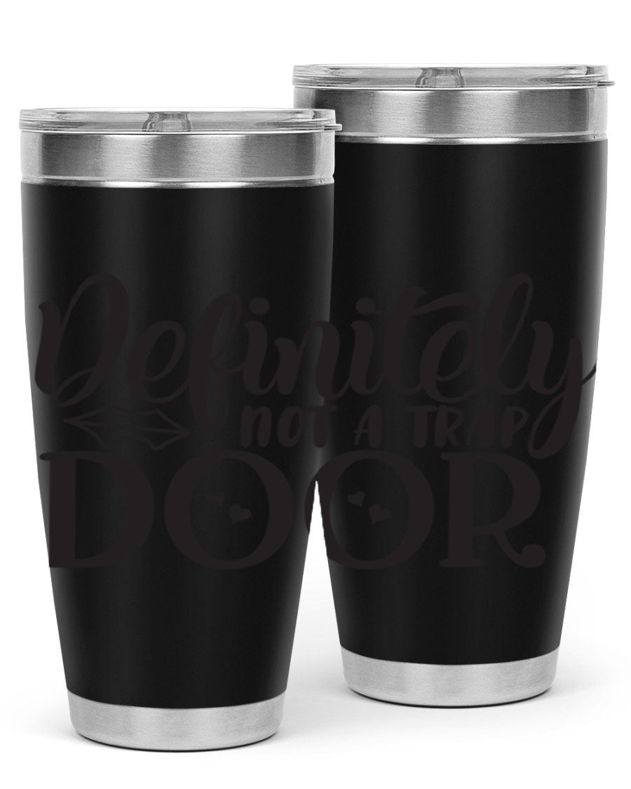 Definitely Not a Trap Door 78# Tumbler in stainless steel with a sleek design, perfect for hot and cold beverages.