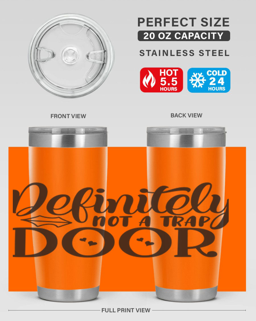 Definitely Not a Trap Door 78# Tumbler in stainless steel with a sleek design, perfect for hot and cold beverages.