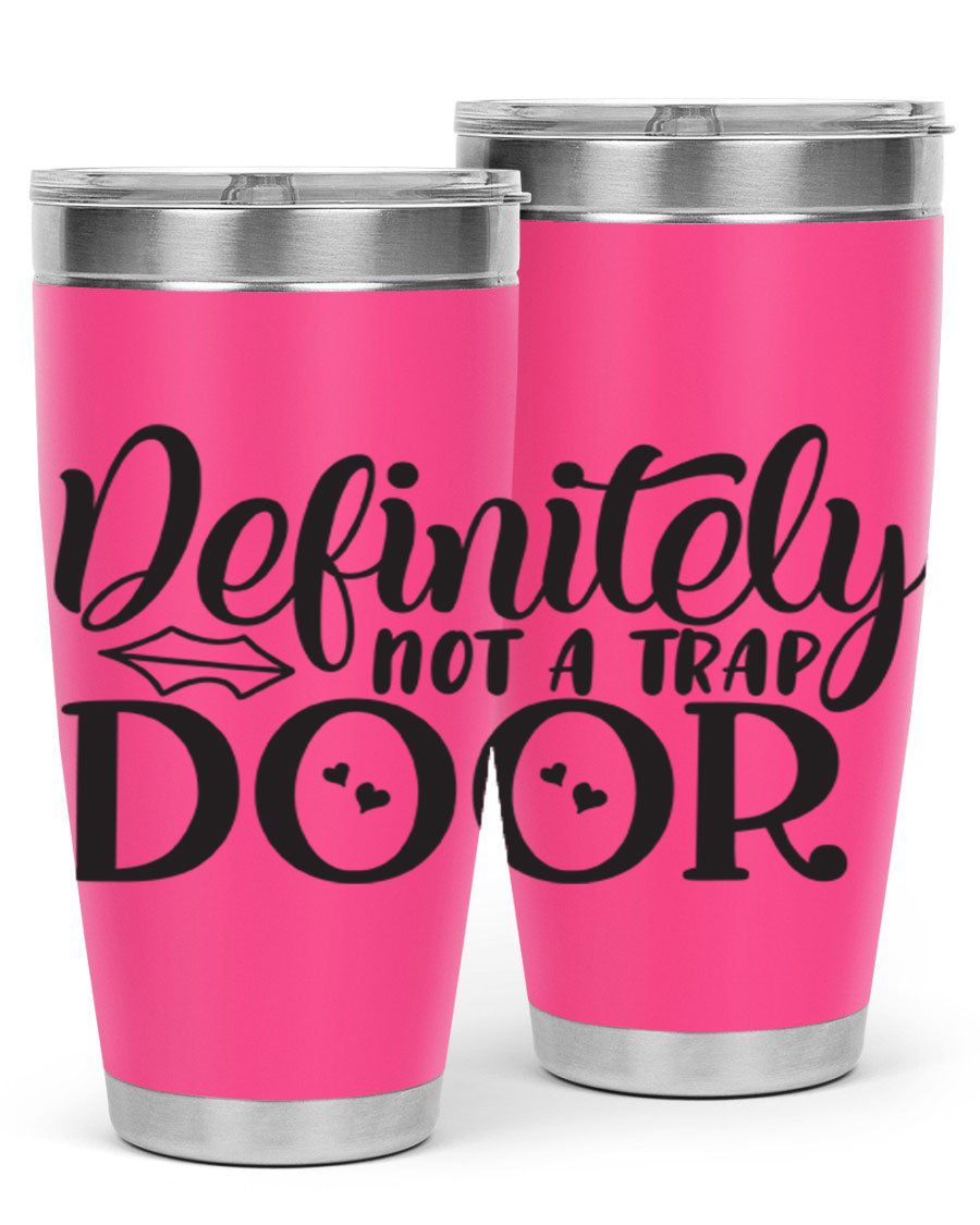 Definitely Not a Trap Door 78# Tumbler in stainless steel with a sleek design, perfect for hot and cold beverages.