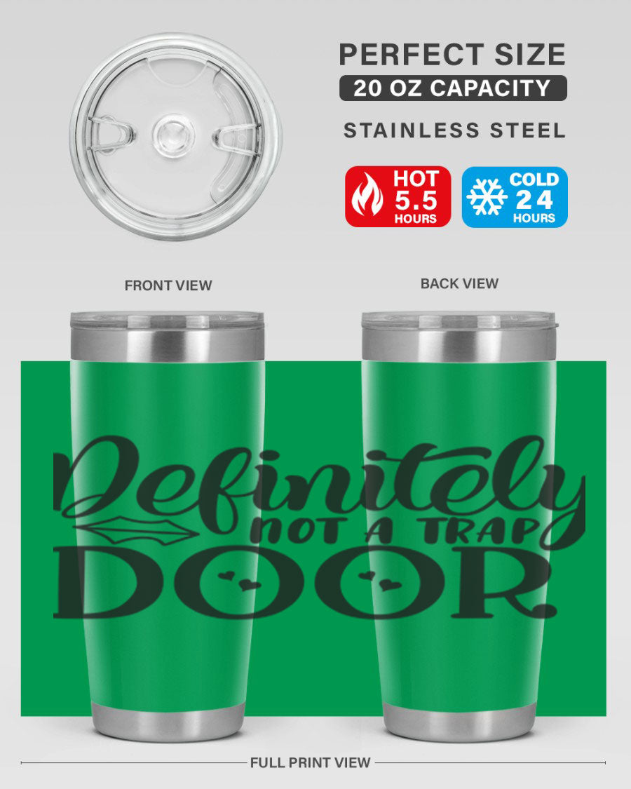 Definitely Not a Trap Door 78# Tumbler in stainless steel with a sleek design, perfect for hot and cold beverages.