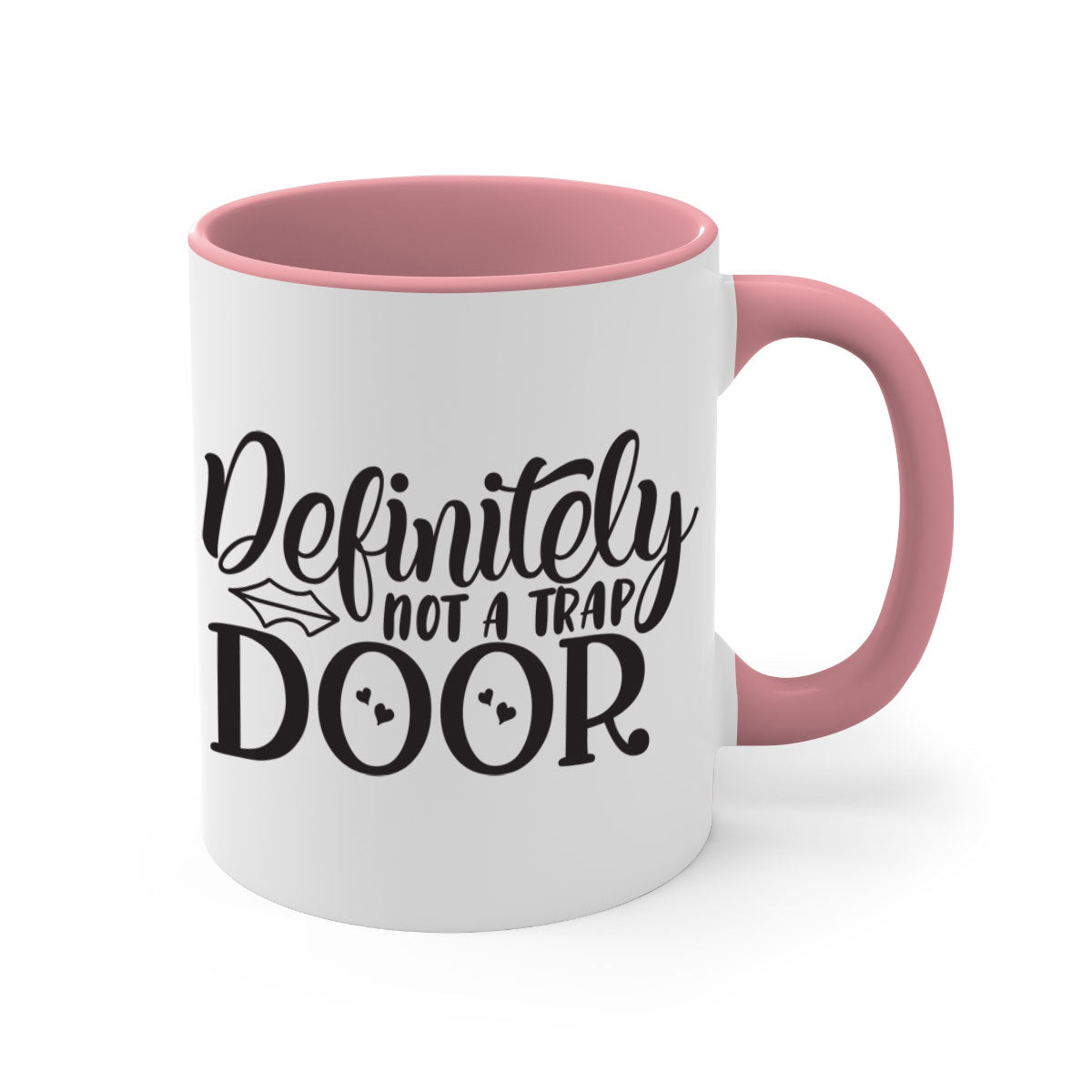 Definitely not a trap door 78# Mug with colorful handle and glossy finish, available in multiple colors and sizes.