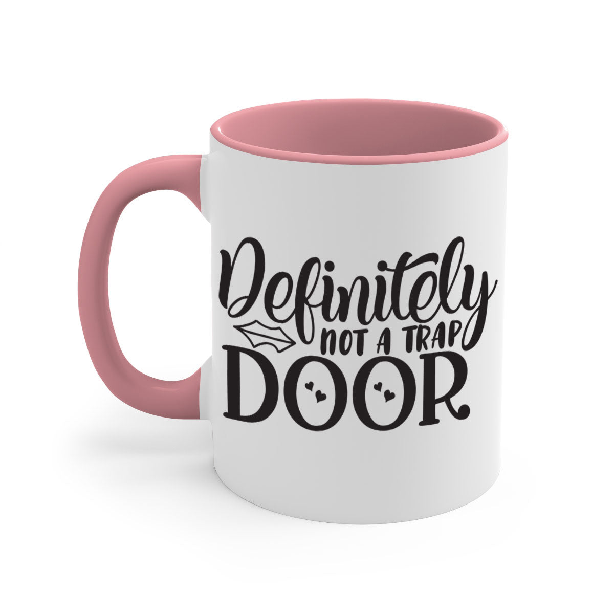 Definitely not a trap door 78# Mug with colorful handle and glossy finish, available in multiple colors and sizes.