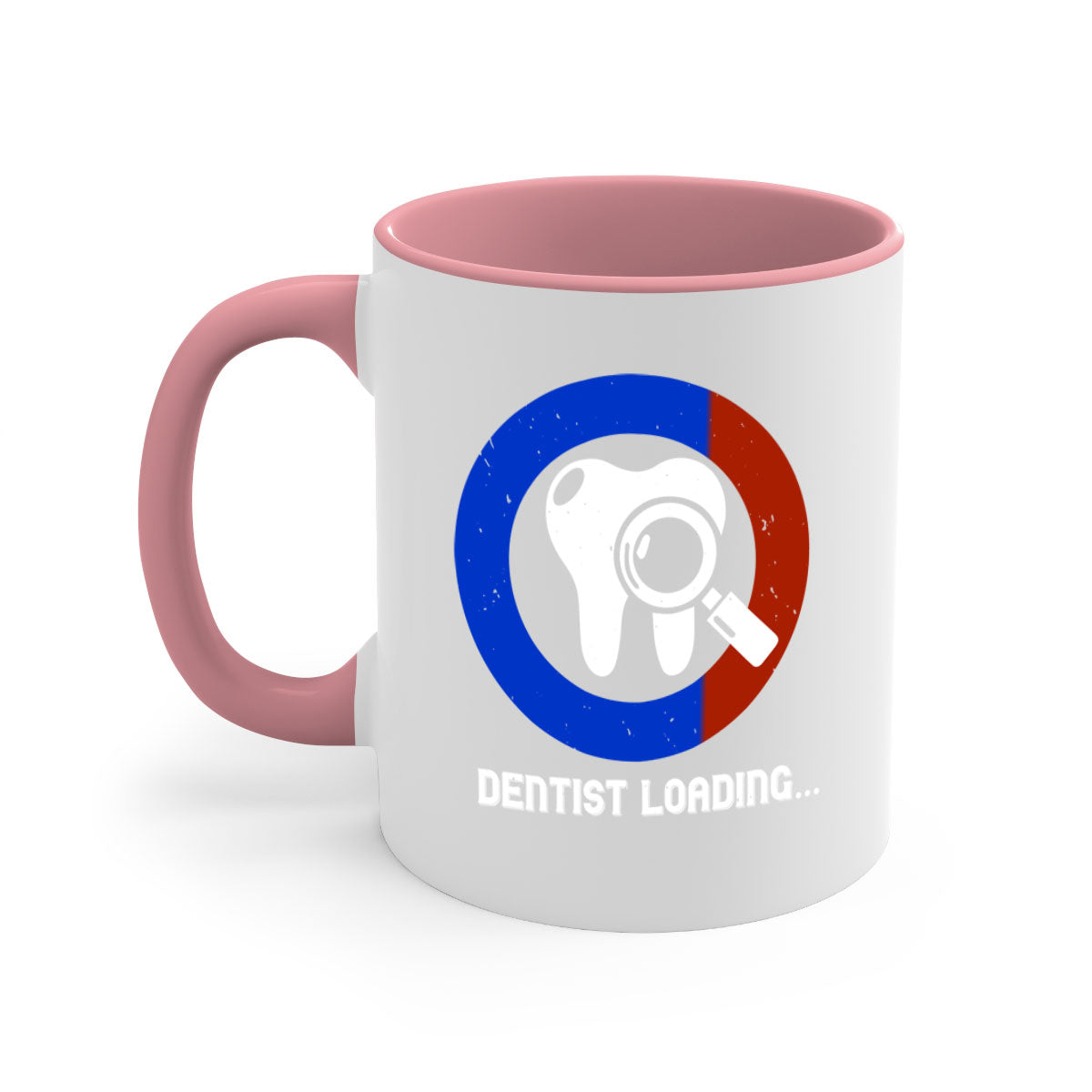 Dentist loading Style 45# Mug with colorful handle and glossy finish, available in multiple colors and sizes.