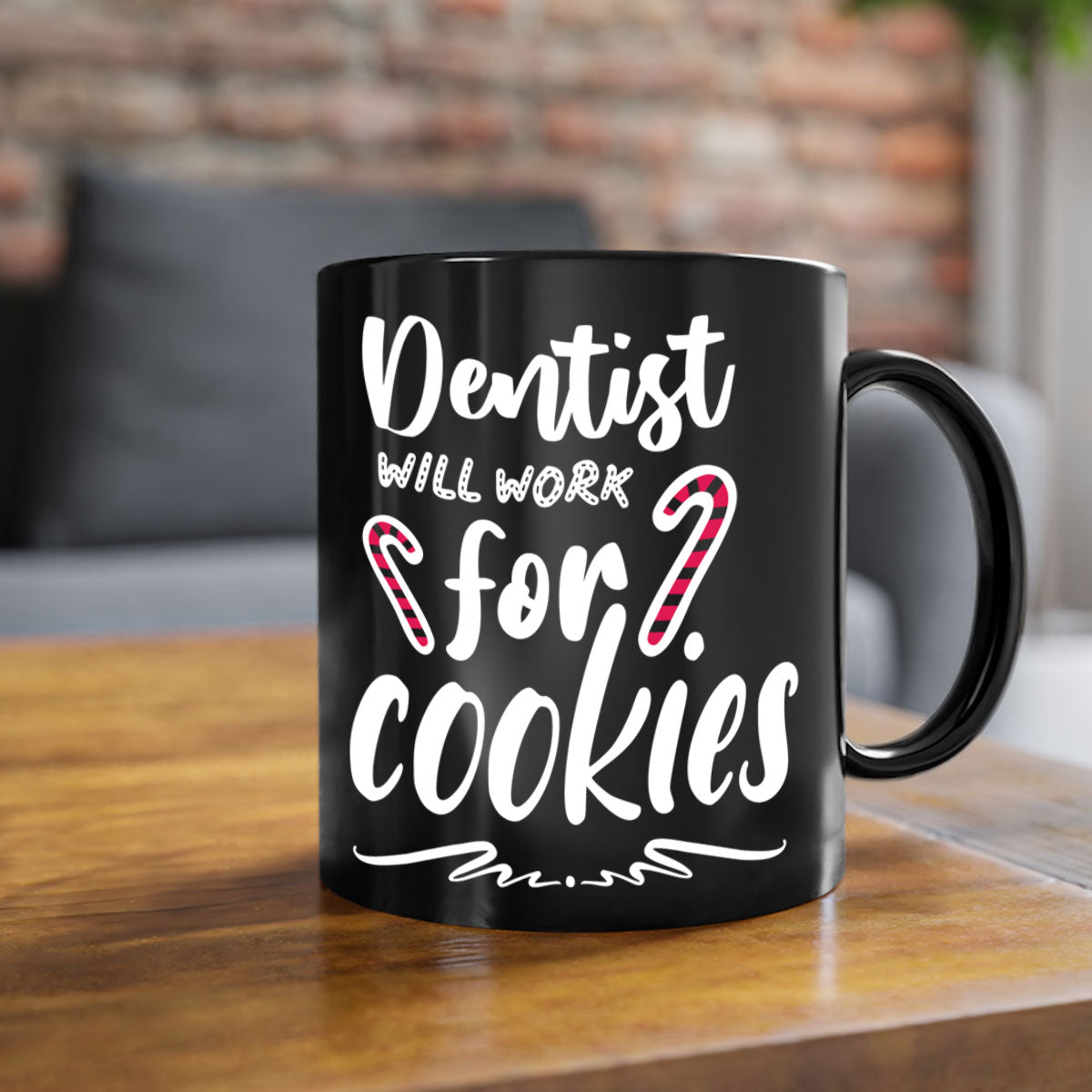 Dentist Will Work for Cookies Mug with colorful handle and glossy finish, available in two sizes.