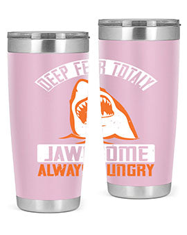 Deep Fear Totally Jawesome Always Hungry Style 90# Tumbler featuring a shark design, available in 20oz and 30oz sizes, made of stainless steel.