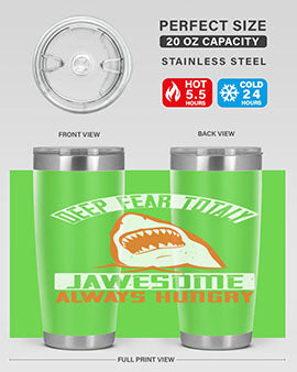 Deep Fear Totally Jawesome Always Hungry Style 90# Tumbler featuring a shark design, available in 20oz and 30oz sizes, made of stainless steel.
