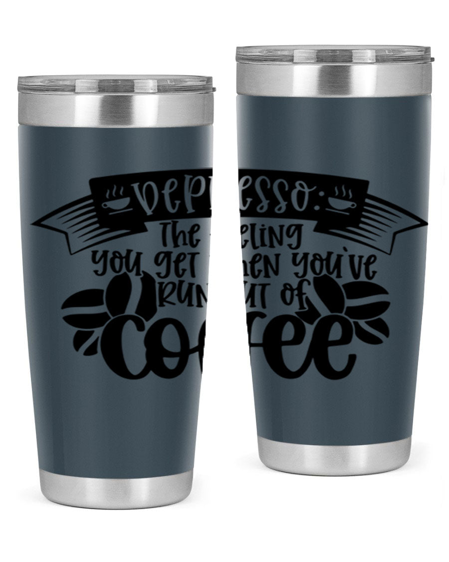 A stylish 20oz and 30oz stainless steel tumbler featuring the humorous text 'depresso' with a coffee cup graphic, perfect for coffee lovers.