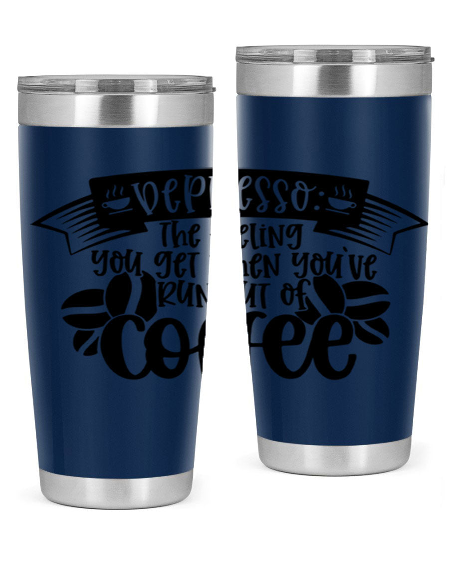 A stylish 20oz and 30oz stainless steel tumbler featuring the humorous text 'depresso' with a coffee cup graphic, perfect for coffee lovers.