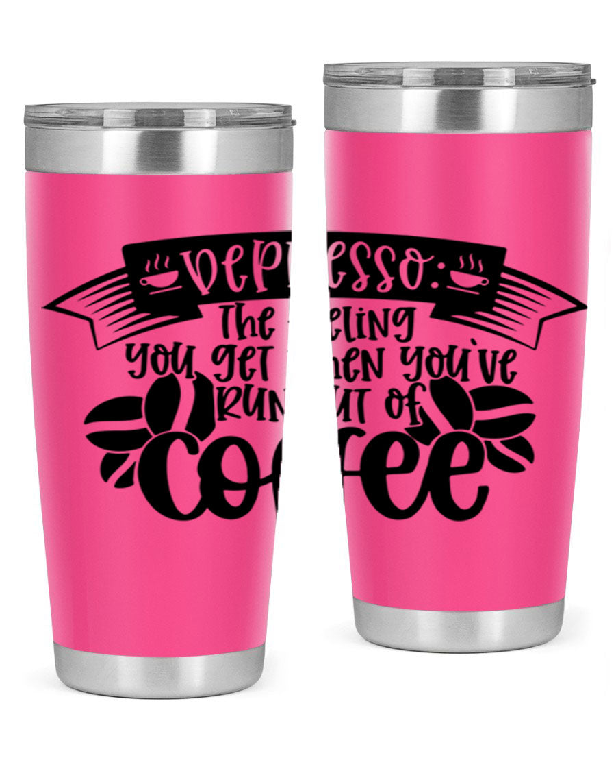 A stylish 20oz and 30oz stainless steel tumbler featuring the humorous text 'depresso' with a coffee cup graphic, perfect for coffee lovers.