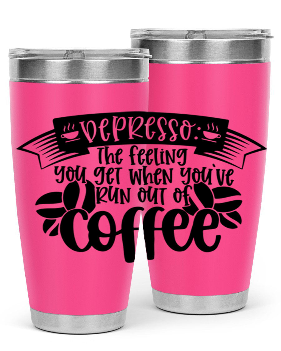 A stylish 20oz and 30oz stainless steel tumbler featuring the humorous text 'depresso' with a coffee cup graphic, perfect for coffee lovers.