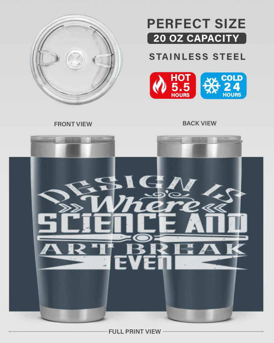 Design is where science and art break even Style 45# tumbler in 20oz and 30oz sizes, showcasing double wall vacuum stainless steel construction.